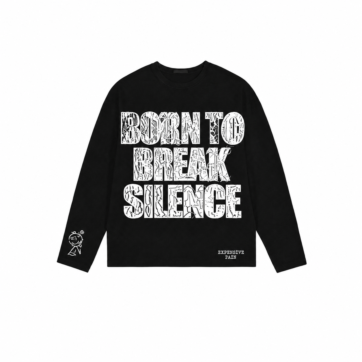 BORN TO BREAK SILENCE LONG SLEEVE